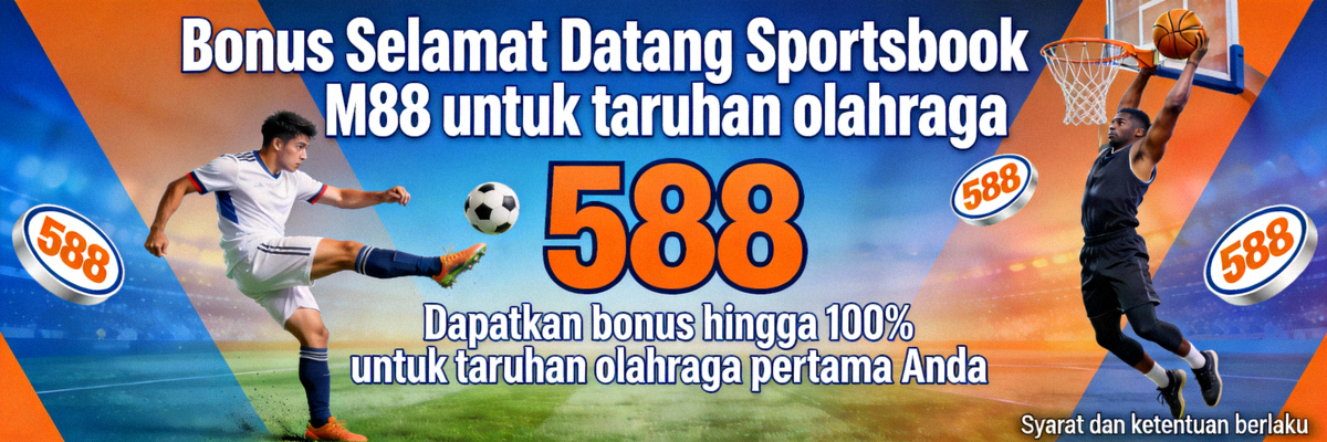 Bonus Selamat Datang Sportsbook M88 untuk taruhan olahraga